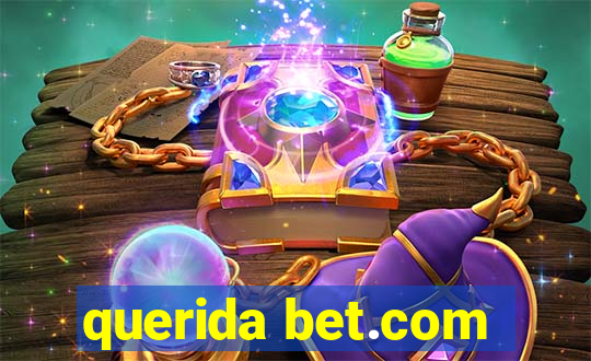 querida bet.com